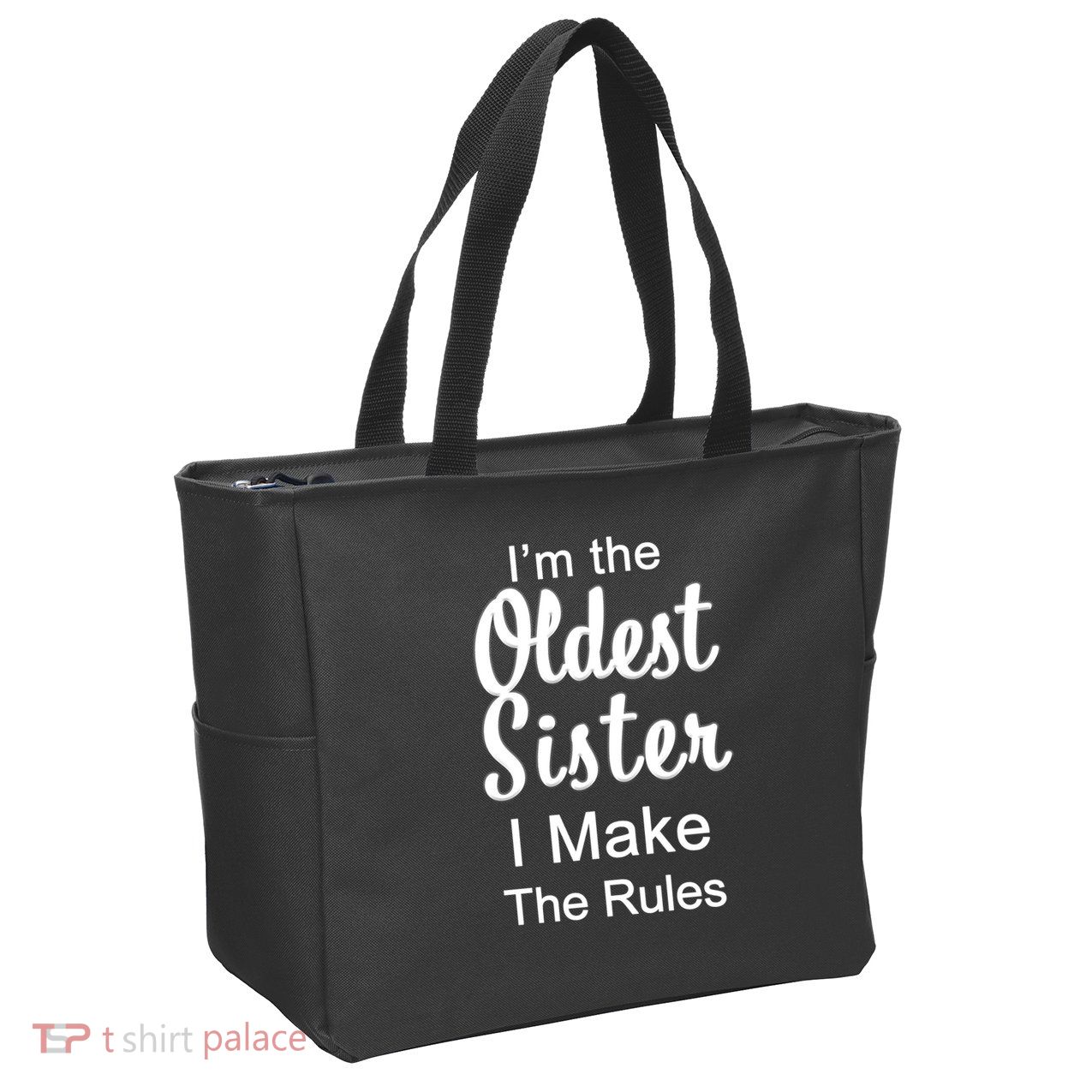 Oldest Sister I Make The Rules Funny Zip Tote Bag