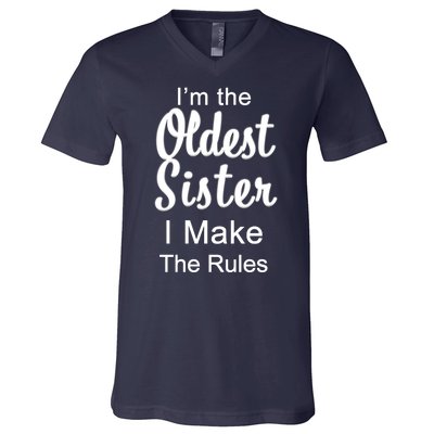 Oldest Sister I Make The Rules Funny V-Neck T-Shirt