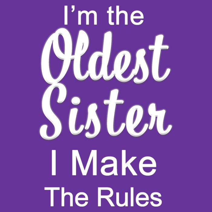 Oldest Sister I Make The Rules Funny Tall T-Shirt