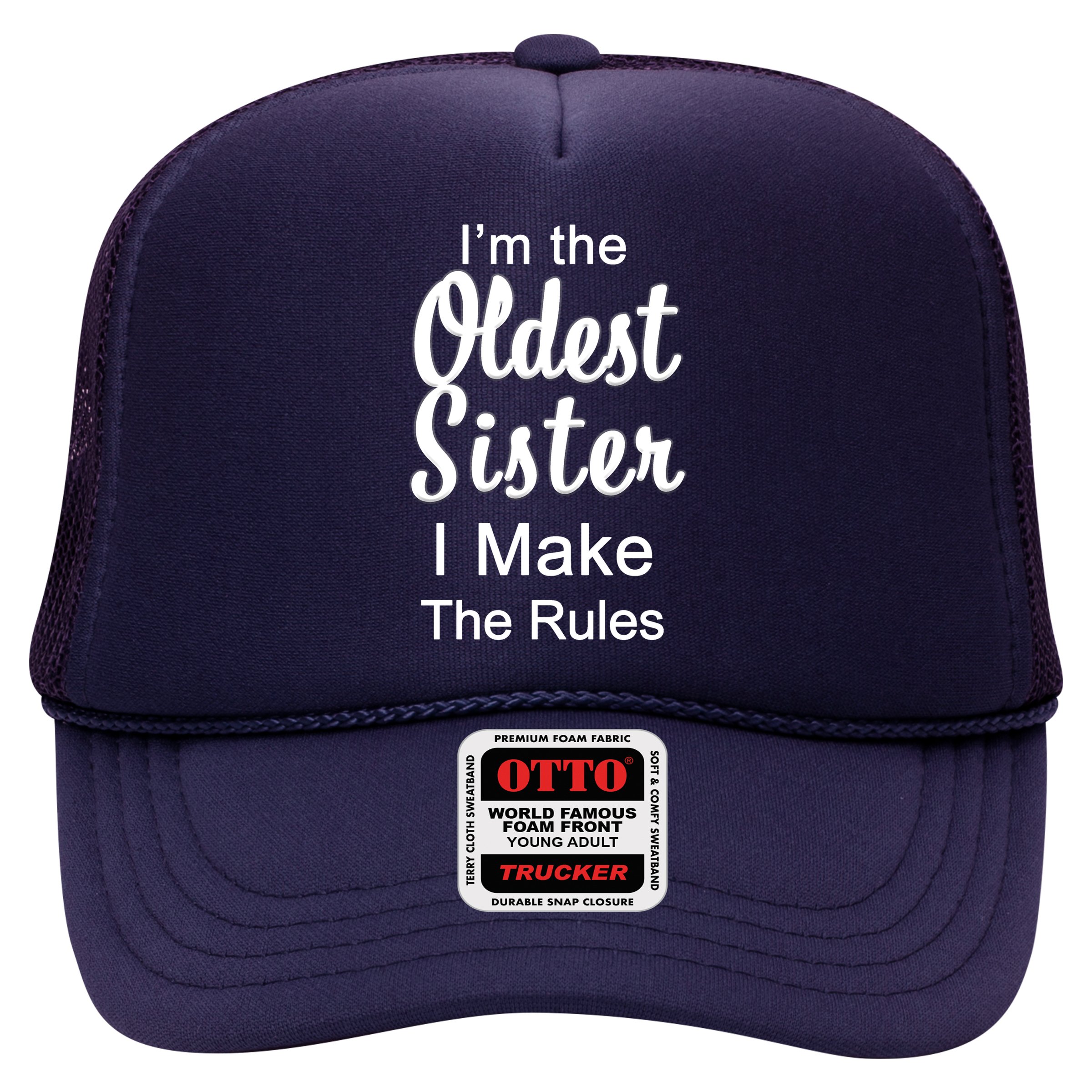 Oldest Sister I Make The Rules Funny Hat