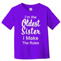 Oldest Sister I Make The Rules Funny Toddler T-Shirt