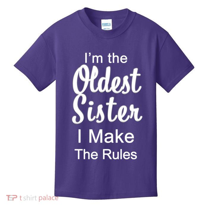 Oldest Sister I Make The Rules Funny Kids T-Shirt