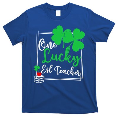 One Lucky Esl Teacher St Patricks Day Esl Teacher Gift T-Shirt