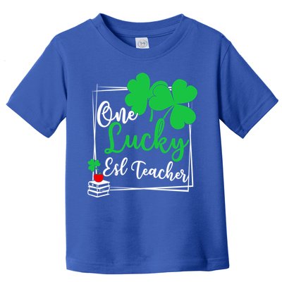 One Lucky Esl Teacher St Patricks Day Esl Teacher Gift Toddler T-Shirt
