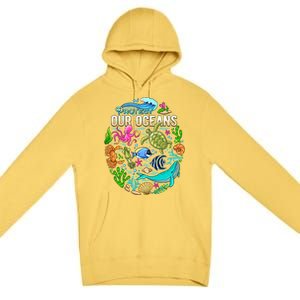 Ocean Lover Gift Sea Life Protect Our Ocean Gift Premium Pullover Hoodie