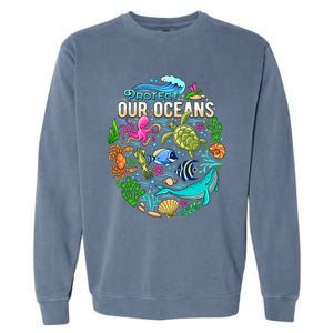 Ocean Lover Gift Sea Life Protect Our Ocean Gift Garment-Dyed Sweatshirt