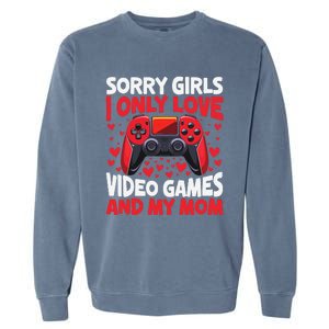 Only Love Game And My Mom Valentines Day Video Games Garment-Dyed Sweatshirt