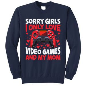 Only Love Game And My Mom Valentines Day Video Games Tall Sweatshirt