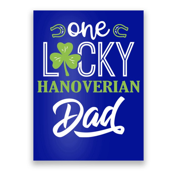 One Lucky Hanoverian Horse Dad Irish Horseback Riding Gift Poster