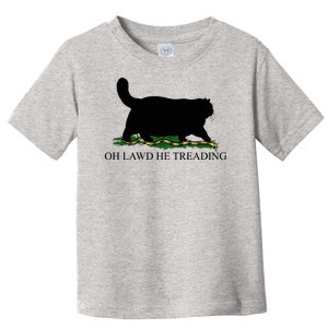 Oh Lawd He Treading Toddler T-Shirt