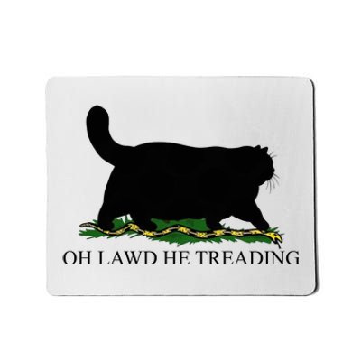 Oh Lawd He Treading Funny Cat Snake Mousepad