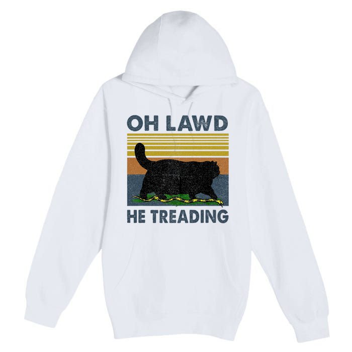 Oh Lawd He Treading Premium Pullover Hoodie