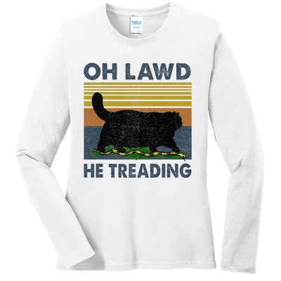 Oh Lawd He Treading Ladies Long Sleeve Shirt