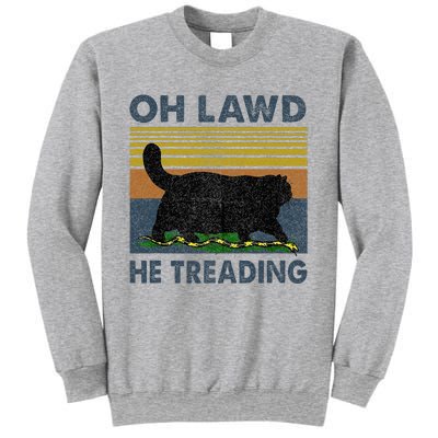 Oh Lawd He Treading Sweatshirt