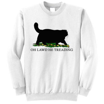 Oh Lawd He Treading Sweatshirt