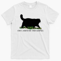 Oh Lawd He Treading Funny Cat T-Shirt