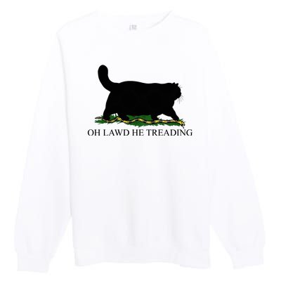 Oh Lawd He Treading Funny Cat Premium Crewneck Sweatshirt