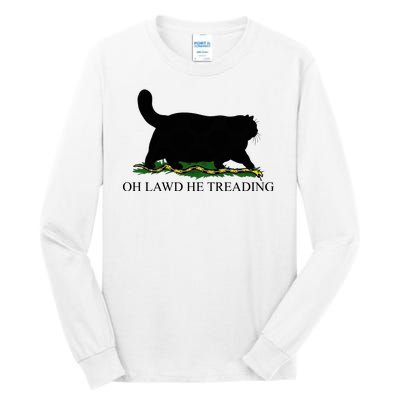 Oh Lawd He Treading Funny Cat Tall Long Sleeve T-Shirt