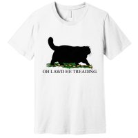 Oh Lawd He Treading Funny Cat Premium T-Shirt