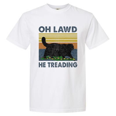 Oh Lawd He Treading Gift Garment-Dyed Heavyweight T-Shirt