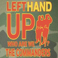 Official Left Hand Up Who Are We The Commanders Legacy Tie Dye Trucker Hat