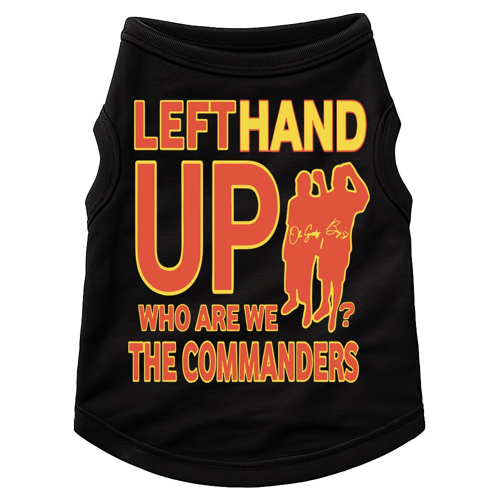 Official Left Hand Up Who Are We The Commanders Doggie Tank