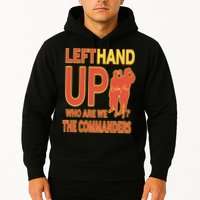 Official Left Hand Up Who Are We The Commanders Hoodie