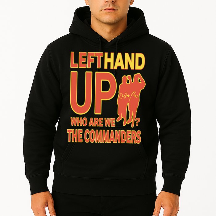 Official Left Hand Up Who Are We The Commanders Hoodie