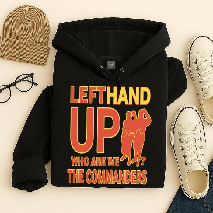 Official Left Hand Up Who Are We The Commanders Hoodie
