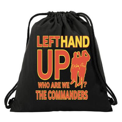 Official Left Hand Up Who Are We The Commanders Drawstring Bag