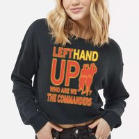 Official Left Hand Up Who Are We The Commanders Cropped Pullover Crew
