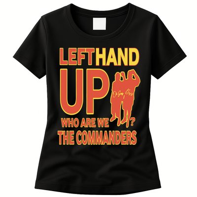 Official Left Hand Up Who Are We The Commanders Womens T-Shirt