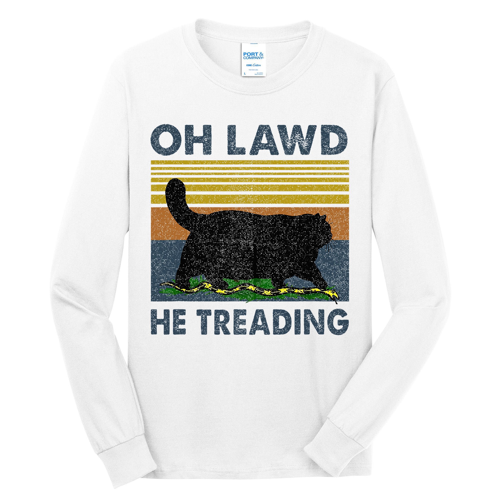 Oh Lawd He Treading Tall Long Sleeve T-Shirt