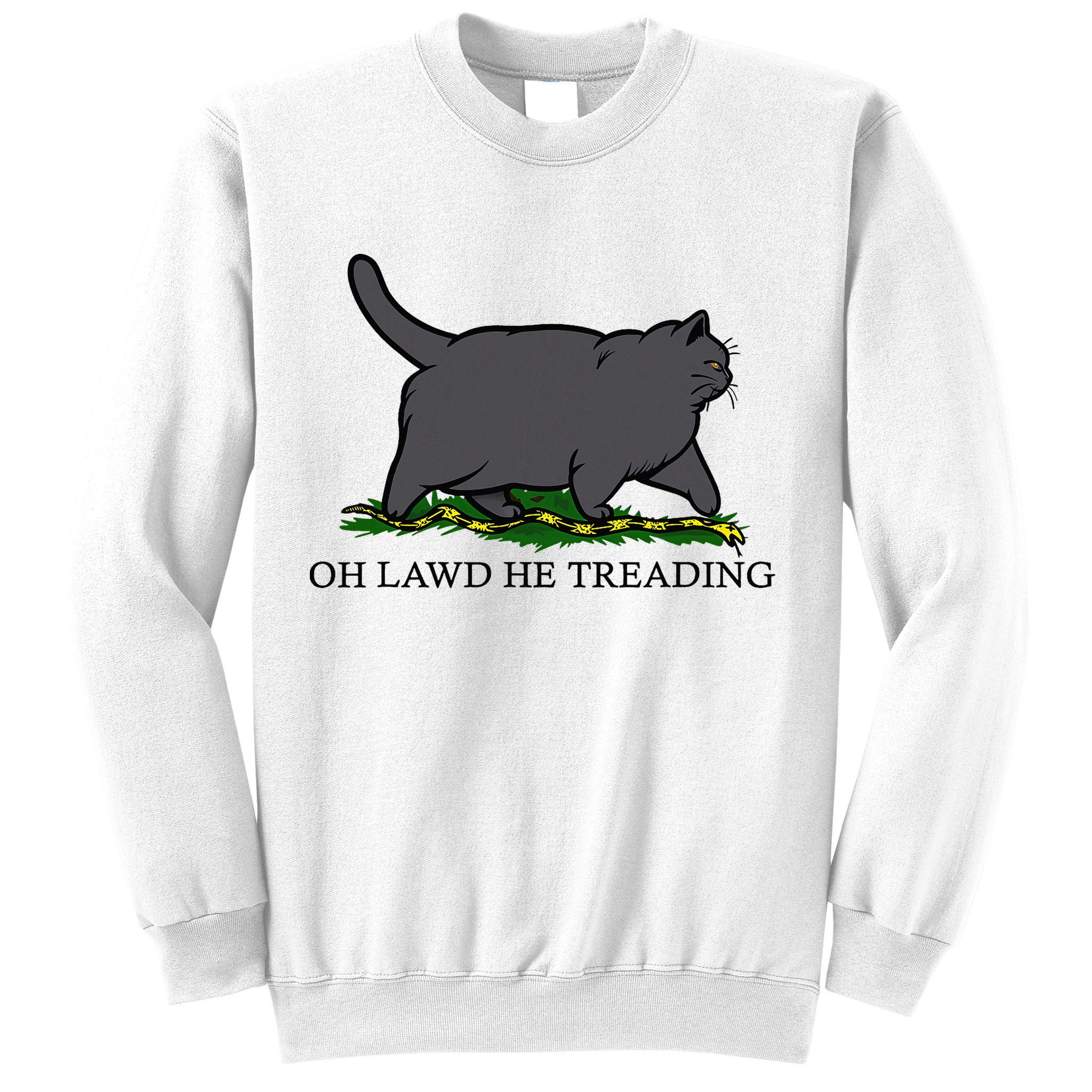 Oh Lawd He Treading Funny Fat Cat Sweatshirt