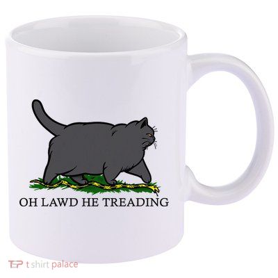Oh Lawd He Treading Funny Fat Cat 11oz C Handle Ceramic Mug