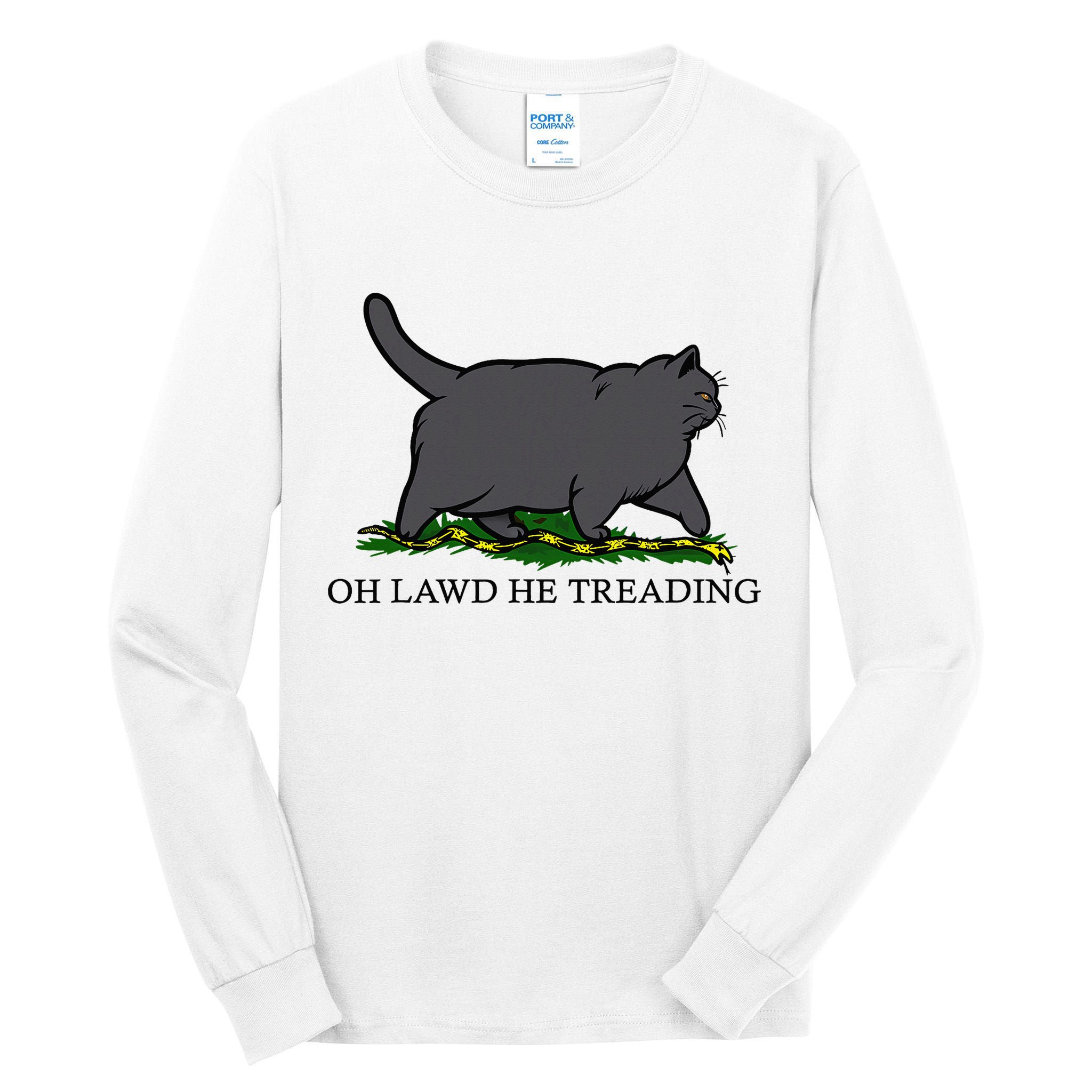 Oh Lawd He Treading Funny Fat Cat Tall Long Sleeve T-Shirt