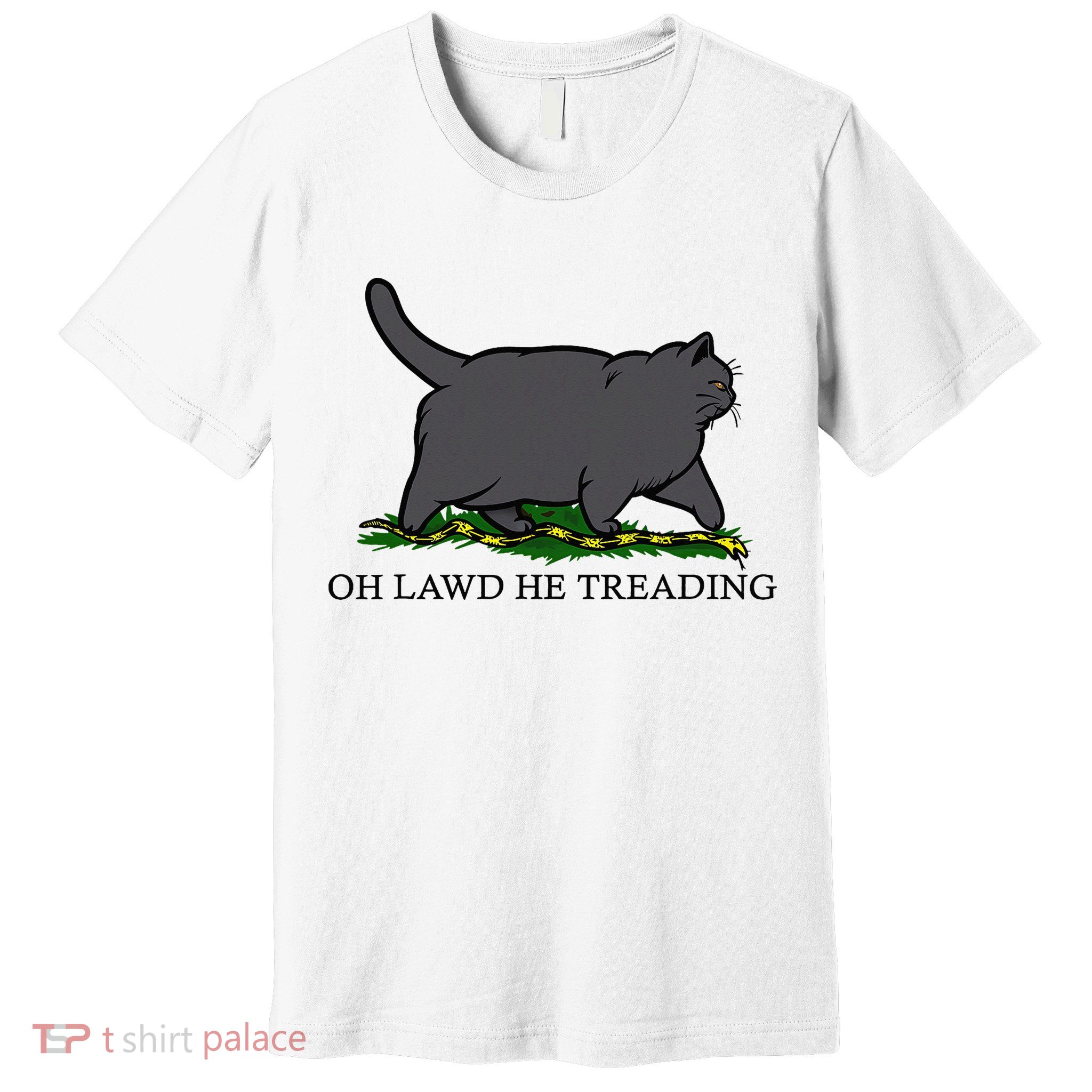 Oh Lawd He Treading Funny Fat Cat Premium T-Shirt