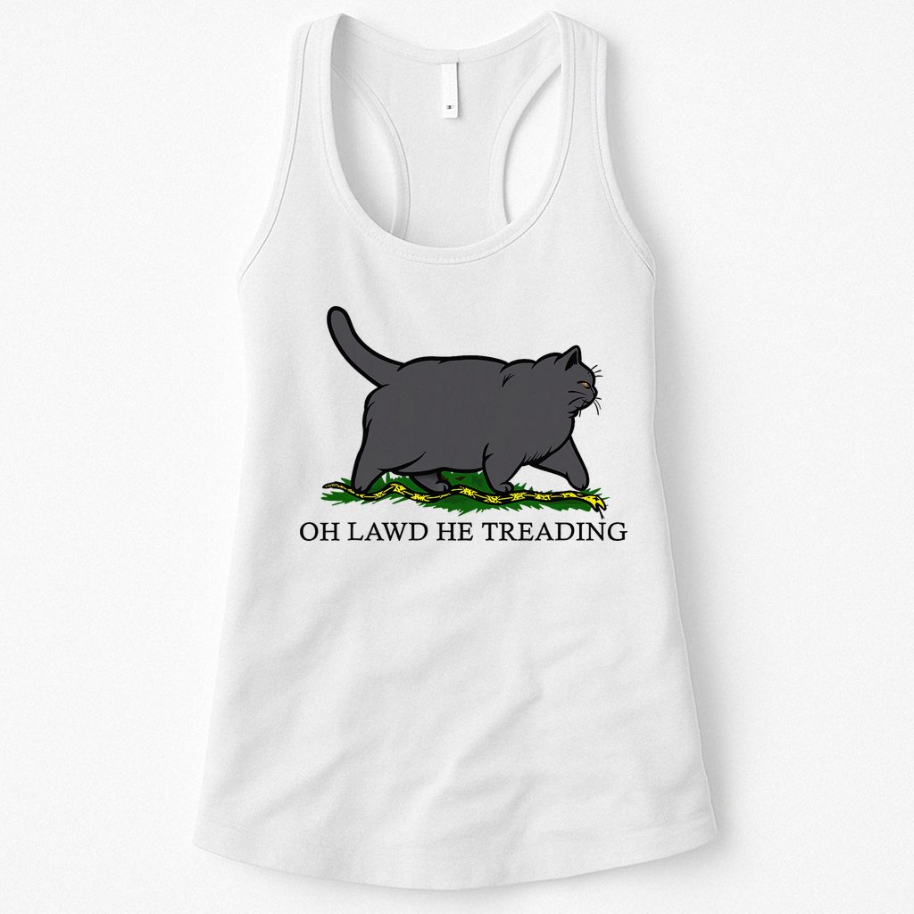Oh Lawd He Treading Funny Fat Cat Womens Tank Top