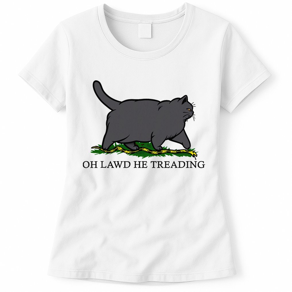 Oh Lawd He Treading Funny Fat Cat Womens T-Shirt