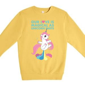 Our Love Is Magical As Unicorn Farts For Friends And Couples Gift Premium Crewneck Sweatshirt