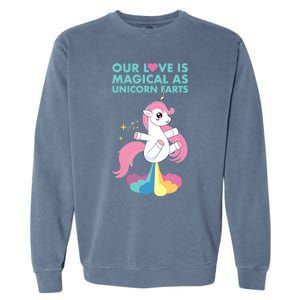 Our Love Is Magical As Unicorn Farts For Friends And Couples Gift Garment-Dyed Sweatshirt