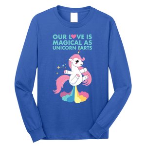 Our Love Is Magical As Unicorn Farts For Friends And Couples Gift Long Sleeve Shirt