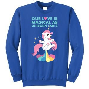 Our Love Is Magical As Unicorn Farts For Friends And Couples Gift Sweatshirt