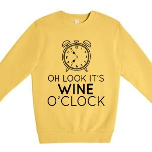 Oh Look Its Wine Oclock Ing Gift Premium Crewneck Sweatshirt