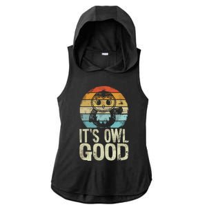 Owl Lover Its Owl Good Funny Owl Pun Ladies PosiCharge Tri-Blend Wicking Draft Hoodie Tank