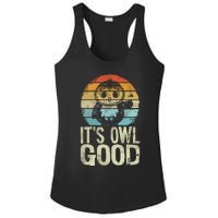 Owl Lover Its Owl Good Funny Owl Pun Ladies PosiCharge Competitor Racerback Tank