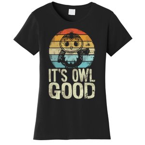 Owl Lover Its Owl Good Funny Owl Pun Women's T-Shirt