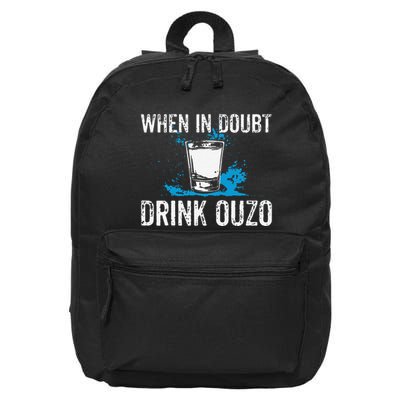 Ouzo Lover I When In Doubt Drink Ouzo 16 in Basic Backpack