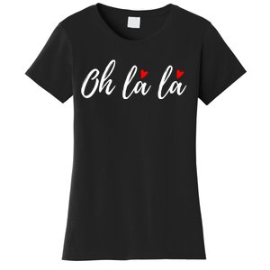 Oh La La, French Word Art With Red Hearts Women's T-Shirt