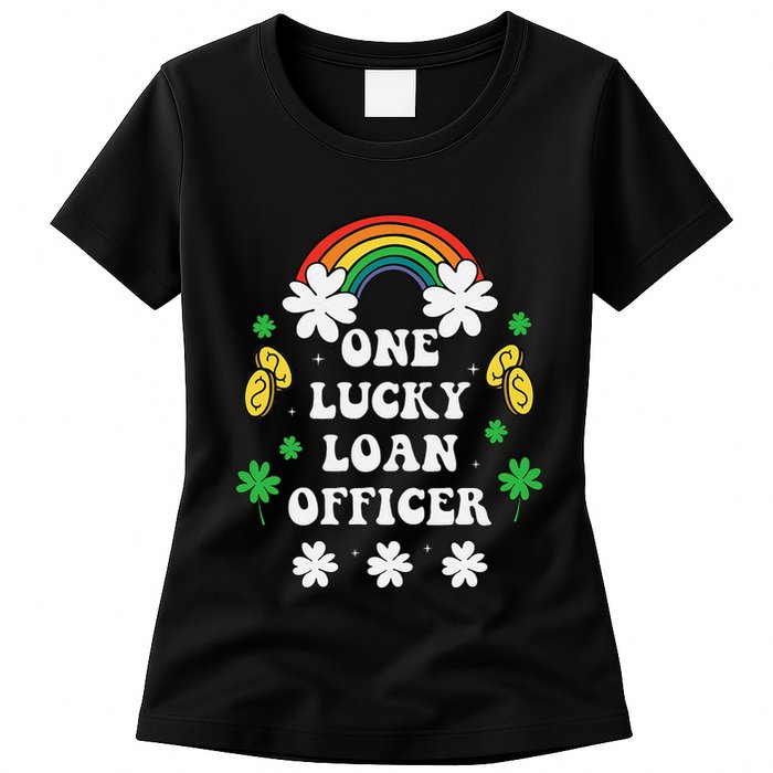One Lucky Loan Cute St Patricks Day Irish Shamrock Womens T-Shirt